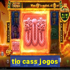 tio cass jogos